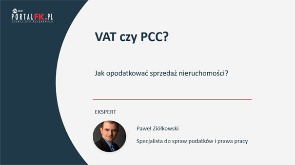 VAT czy PCC. Jak opodatkować sprzedaż nieruchomości